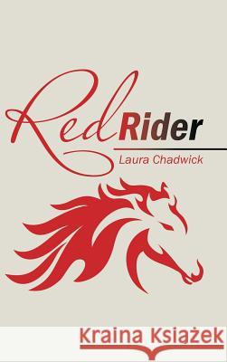 Red Rider Laura Chadwick 9781524642785 Authorhouse