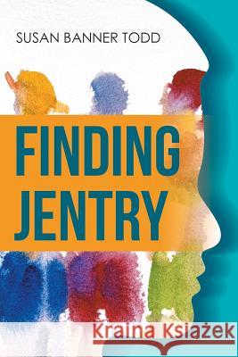 Finding Jentry Susan Banner Todd 9781524646752