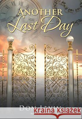 Another Last Day Don Levin 9781524647742 Authorhouse