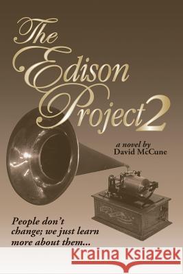 The Edison Project 2 David McCune 9781524651978 Authorhouse