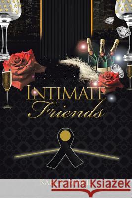 Intimate Friends Karen Marie 9781524652128 Authorhouse