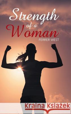 Strength of a Woman Ferrer West 9781524653750