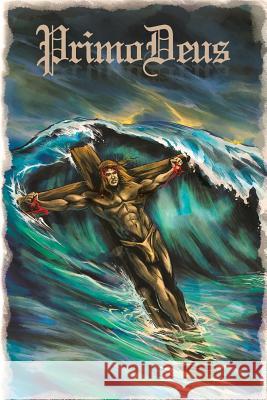 PrimoDeus LaChance, John 9781524653941 Authorhouse