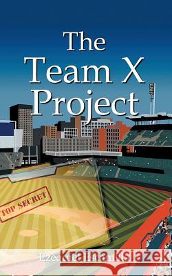 The Team X Project Ezequiel Escamilla 9781524654122