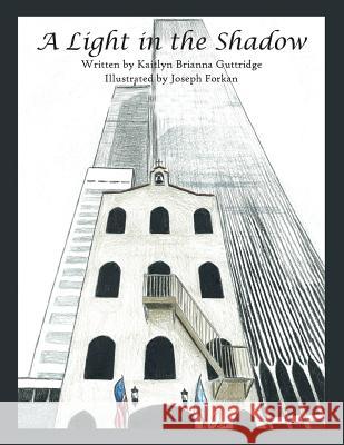 A Light in the Shadow Kaitlyn Brianna Guttridge 9781524654382 Authorhouse