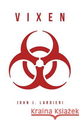Vixen John J. Lardieri 9781524655181 Authorhouse