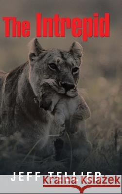 The Intrepid Jeff Tellier 9781524655631