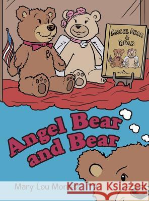 Angel Bear and Bear Mary Lou Montez 9781524656508 Authorhouse