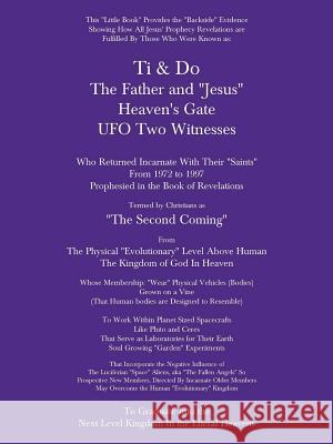 Ti & Do Father & Jesus Heaven's Gate UFO Two Witnesses Sawyer 9781524657628