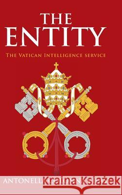 The Entity: The Vatican Intelligence service Antonella Colonna Vilasi 9781524661700 Authorhouse