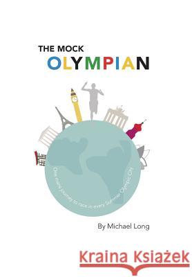 The Mock Olympian Michael Long 9781524662899 Authorhouse