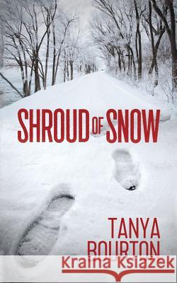 Shroud of Snow Tanya Bourton 9781524664442