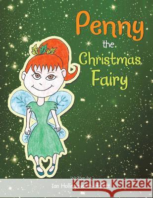 Penny the Christmas Fairy Ian Hollingsworth-Hallett 9781524664497