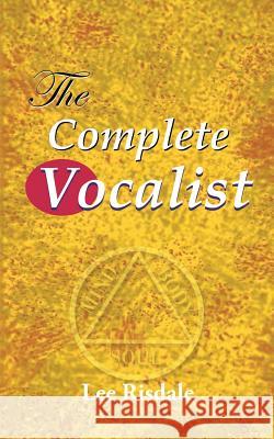 The Complete Vocalist Lee Risdale 9781524664961 iUniverse