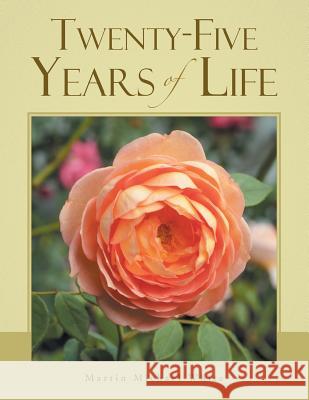 Twenty-Five Years of Life Martin Michael White 9781524665074