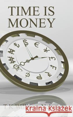 Time Is Money T. K. Williams-Nelson 9781524666491