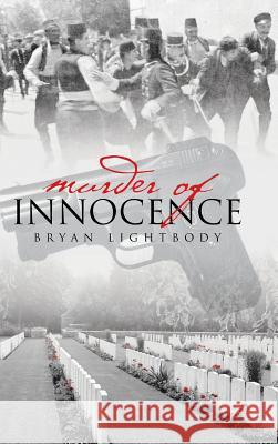 Murder of Innocence Bryan Lightbody 9781524668396