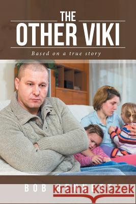 The Other Viki Bob Bennett 9781524670214 Authorhouse