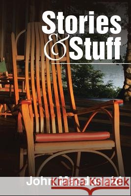 Stories & Stuff John MacDonald 9781524671273