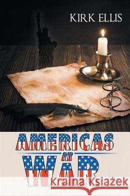 Americas at War Kirk Ellis 9781524671365