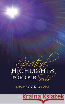 Spiritual Highlights For Our Souls Book 3 Rainey-Colbert, Diane 9781524672539