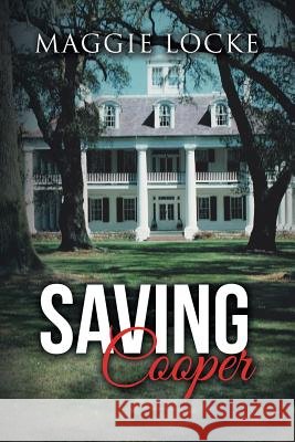 Saving Cooper Maggie Locke 9781524674724