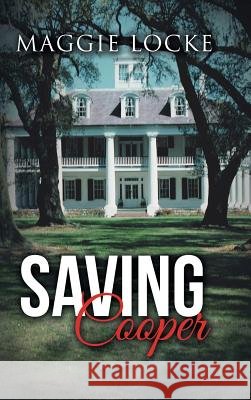 Saving Cooper Maggie Locke 9781524674748