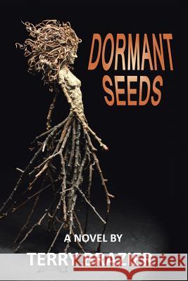 Dormant Seeds Terry Brazier 9781524675899