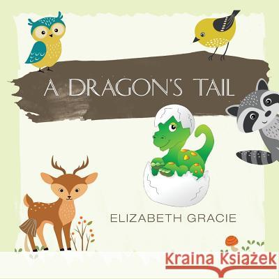A Dragon's Tail Elizabeth Gracie 9781524676230