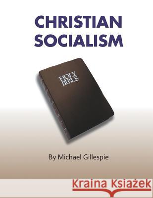 Christian Socialism Michael Gillespie 9781524677060