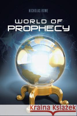 World of Prophecy Nicholas Rowe 9781524679866