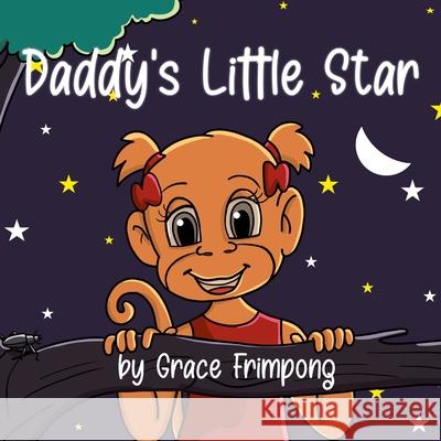 Daddy's Little Star Grace Frimpong 9781524680961 Authorhouse UK