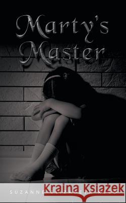 Marty's Master Suzanne Elizabeth Reed 9781524683368 Authorhouse