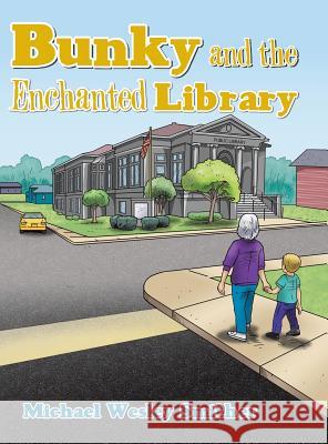 Bunky and the Enchanted Library Michael Wesley Smither 9781524687502