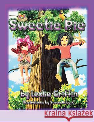 Sweetie Pie Leslie Griffin 9781524687649 Authorhouse