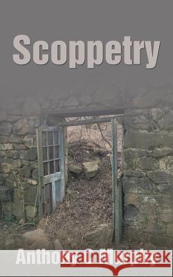 Scoppetry Anthony C Murphy 9781524688646