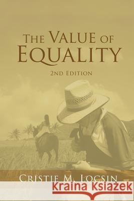The Value of Equality: 2nd Edition Cristie M Locsin 9781524688943 Authorhouse