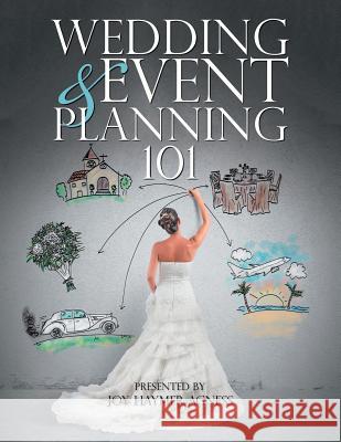 Wedding & Event Planning 101 Joy Haymer Agness 9781524693503