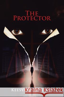 The Protector Keesya Hill-Jones 9781524693626 Authorhouse