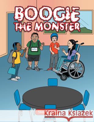 Boogie the Monster Shanay Lies 9781524695460 Authorhouse