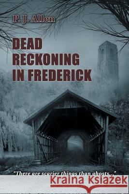 Dead Reckoning in Frederick P J Allen 9781524695514 Authorhouse