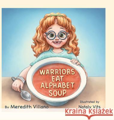 Warriors Eat Alphabet Soup Meredith Villano 9781524697525 Authorhouse
