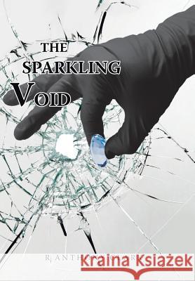 The Sparkling Void R. Anthony Clark 9781524697891