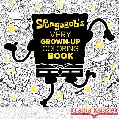 SpongeBob's Very Grown-Up Coloring Book (SpongeBob SquarePants) Random House, Gregg Schigiel 9781524701420 Random House USA Inc