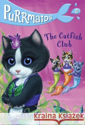 Purrmaids #2: The Catfish Club Sudipta Bardhan-Quallen 9781524701642 Random House Books for Young Readers