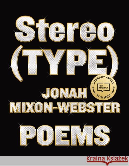 Stereo(TYPE): Poems Jonah Mixon-Webster 9781524711948 Knopf Doubleday Publishing Group