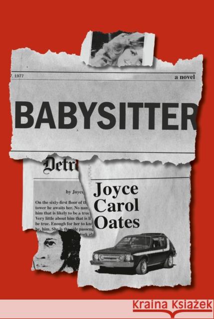 Babysitter: A novel Joyce Carol Oates 9781524712365 Knopf Doubleday Publishing Group