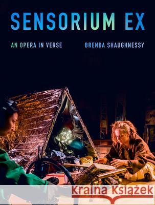 Sensorium Ex: An Opera in Verse Brenda Shaughnessy 9781524712884 Knopf Publishing Group