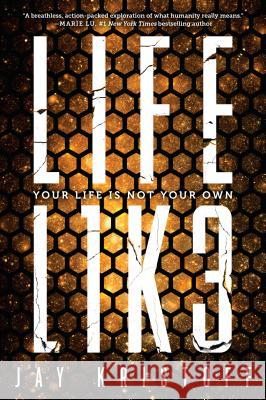 Lifel1k3 (Lifelike) Jay Kristoff 9781524713959 Ember