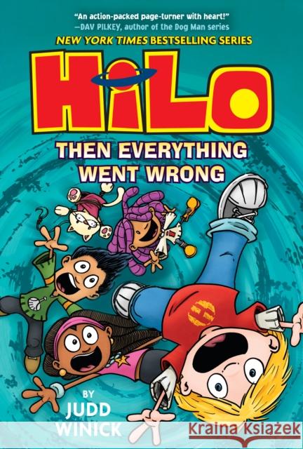 Hilo Book 5: Then Everything Went Wrong Judd Winick 9781524714963 Random House USA Inc